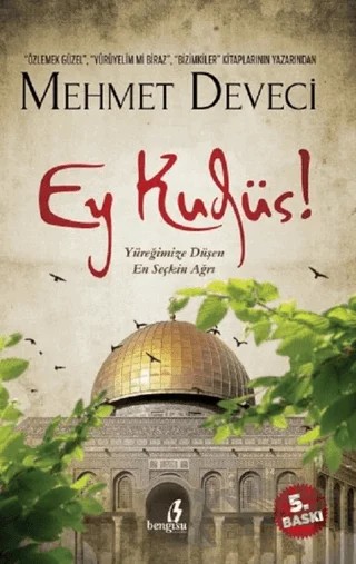 Ey Kudüs! – Mehmet Deveci – Bengisu Yayınları kitap kapağı
