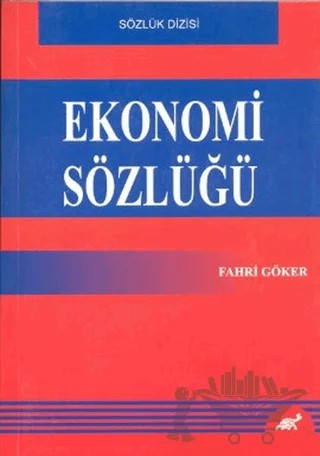 Ekonomi Sözlüğü – Fahri Göker – Paradigma Akademi Yayınları kitap kapağı