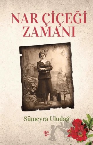 Nar Çiçeği Zamanı – Sümeyra Uludağ – Halk Kitabevi kitap kapağı