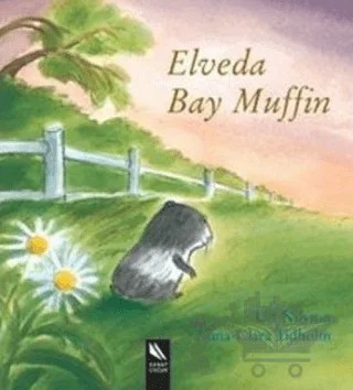 Elveda Bay Muffin – Ulf Nilsson – Kanat Çocuk kitap kapağı