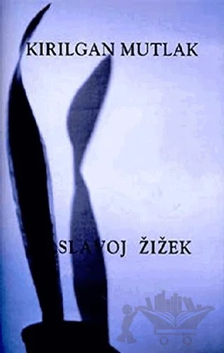 Kırılgan Mutlak – Slavoj Zizek – Encore Yayınları kitap kapağı