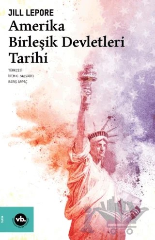 Amerika Birleşik Devletleri Tarihi – Jill Lepore – Vakıfbank Kültür Yayınları kitap kapağı