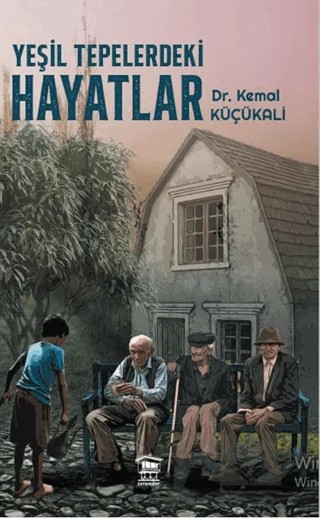 Yeşil Tepelerdeki Hayatlar – Kemal Küçükali – Serander Yayınları kitap kapağı