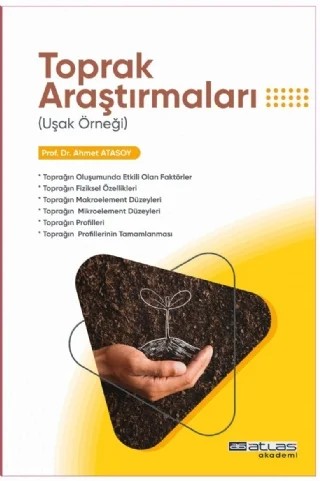 TOPRAK ARAŞTIRMALARI (Uşak Örneği) – Ahmet Atasoy – Atlas Akademi kitap kapağı