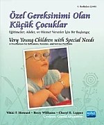 ÖZEL GEREKSİNİMİ OLAN KÜÇÜK ÇOCUKLAR / Very Young Children With Special Needs – Vikki F. Howard - Betty Williams - Cheryl E. Lepper, Wıley – Nobel Akademik Yayıncılık kitap kapağı
