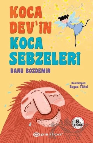 Koca Dev’in Koca Sebzeleri – Banu Bozdemir – Epsilon Yayınevi kitap kapağı