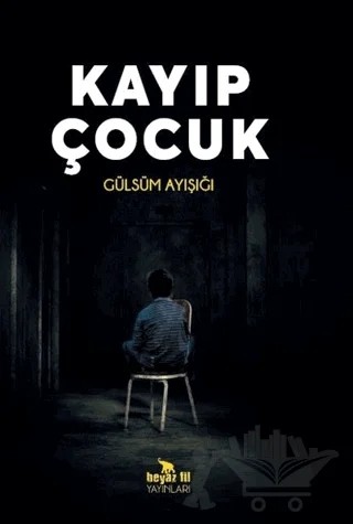 Kayıp Çocuk – Gülsüm Ayışığı – Beyaz Fil Yayınları kitap kapağı