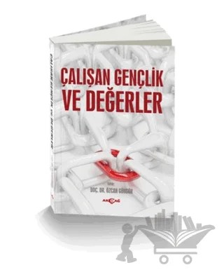 Çalışan Gençlik ve Değerler – Özcan Güngör – Akçağ Yayınları kitap kapağı