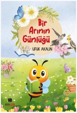 Bir Arının Günlüğü – Ufuk Akalın – Nova Kids kitap kapağı