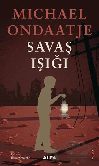 Savaş Işığı – Michael Ondaatje – Alfa Yayınları kitap kapağı