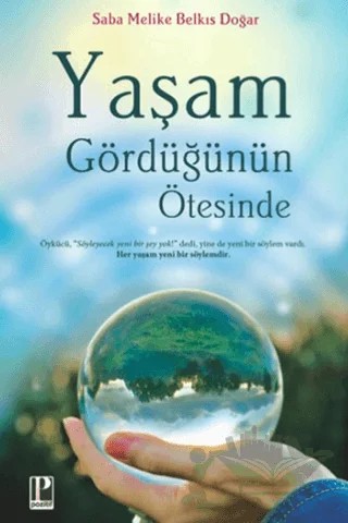 Yaşam Gördüğünün Ötesinde – Saba Melike Belkıs Doğar – Pozitif Yayınları kitap kapağı