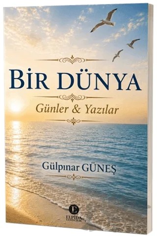 Bir Dünya – Gülpınar Güneş – Elpida Yayıncılık kitap kapağı