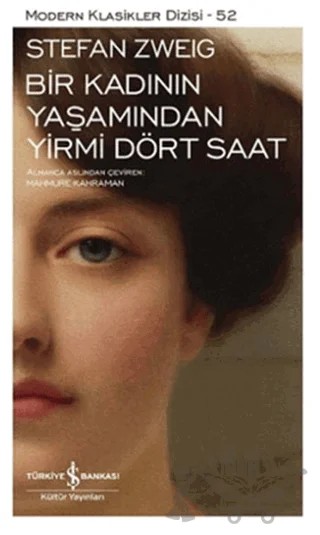 Bir Kadının Yaşamından Yirmi Dört Saat – Stefan Zweıg – İş Bankası Kültür Yayınları kitap kapağı
