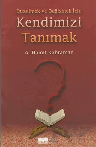 Düzelmek ve Değişmek İçin Kendimizi Tanımak – A. Hamit Kahraman – Siyer Yayınları kitap kapağı