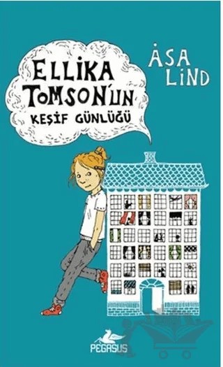 Ellika Tomson'un Keşif Günlüğü – Asa Lind – Pegasus Çocuk Yayınları kitap kapağı