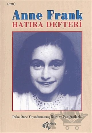 Anne Frank’ın Hatıra Defteri Daha Önce Yayınlanmamış Belge ve Fotoğraflarla – Anne Frank – Papirüs Yayınevi kitap kapağı