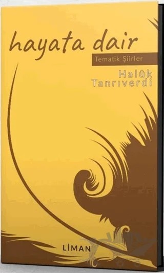 Hayata Dair – Haluk Tanrıverdi – Liman Yayınevi kitap kapağı