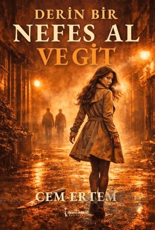 Derin Bir Nefes Al ve Git – Cem Ertem – İkinci Adam Yayınları kitap kapağı