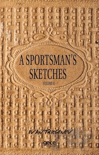 A Sportsman's Sketches Volume 2 – Ivan Sergeyevich Turgenev, Ivan Sergeyeviç Turgenyev – Gece Kitaplığı kitap kapağı