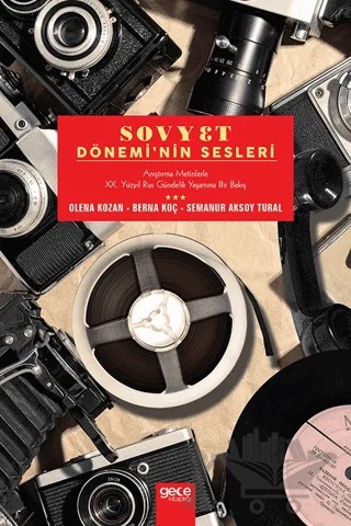 Sovyet Dönemi'nin Sesleri – Berna Koç, Olena Kozan, Semanur Aksoy Tural – Gece Kitaplığı kitap kapağı