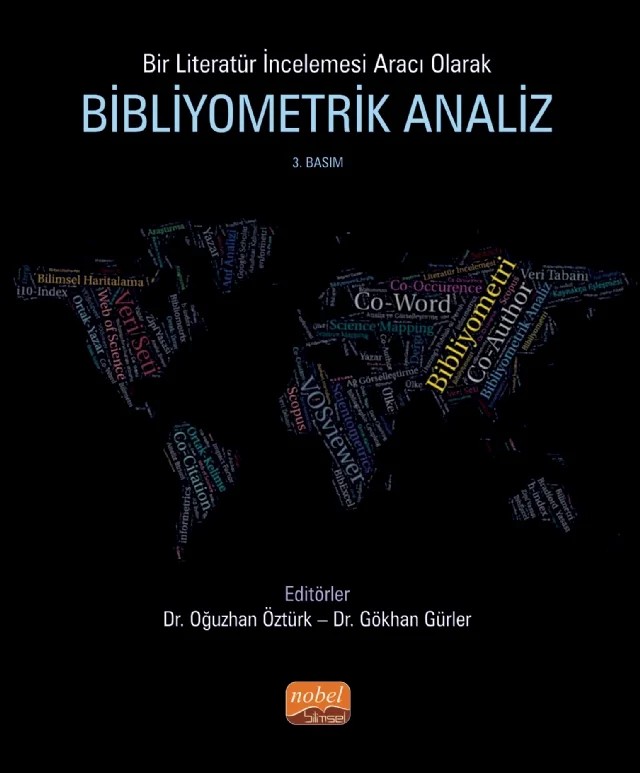 Bir Literatür İncelemesi Aracı Olarak BİBLİYOMETRİK ANALİZ – Abdüssamed Koç, Gökhan Gürler, İsmail Şimşir, Mehmet Bağış, Oğuzhan Öztürk, Umut Orhan, Zülküf Çevik – Nobel Bilimsel Eserler kitap kapağı