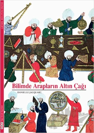 Bilimde Arapların Altın Çağı – Danielle Jacquart – Yapı Kredi Yayınları kitap kapağı