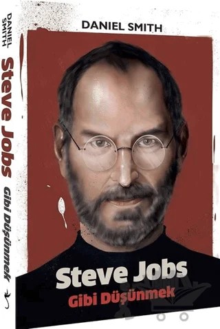 Steve Jobs Gibi Düşünmek – Daniel Smith – İndigo Kitap kitap kapağı