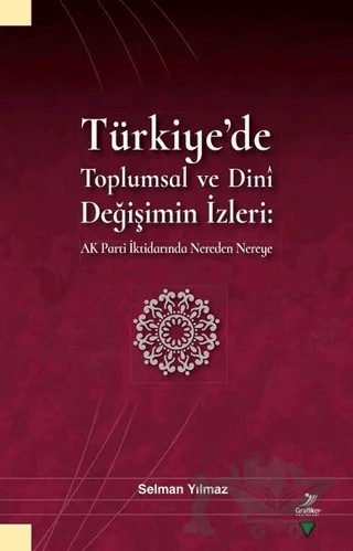 Türkiye'de Toplumsal ve Dini Değişimin İzleri – Selman Yılmaz – Grafiker Yayınları kitap kapağı