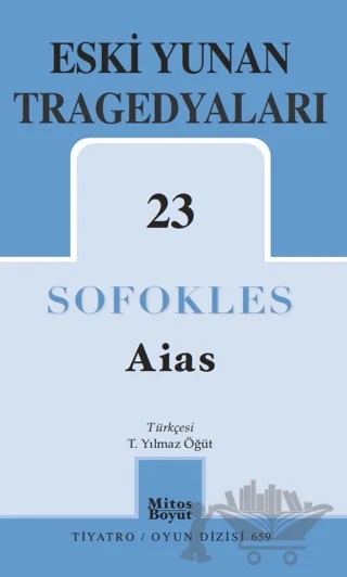 Aias – Eski Yunan Tragedyaları 23 – Sofokles – Mitos Boyut Yayınları kitap kapağı