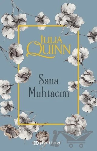 Sana Muhtacım – Julia Quinn – Epsilon Yayınevi kitap kapağı