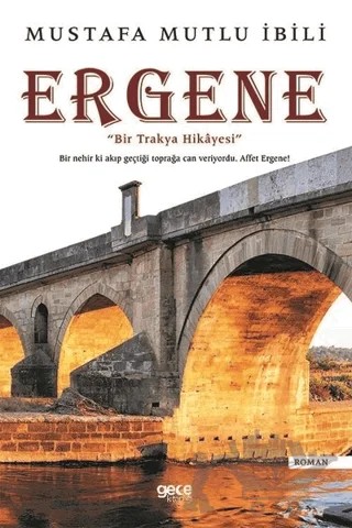 Ergene – Mustafa Mutlu İbili – Gece Kitaplığı kitap kapağı