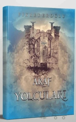 Araf Yolcuları – Fikret Eroğlu – Kumran Yayınları kitap kapağı
