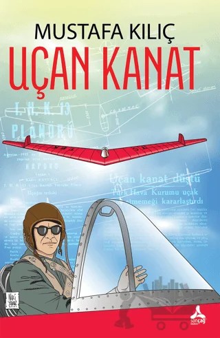 Uçan Kanat – Mustafa Kılıç – Sonçağ Yayınları kitap kapağı
