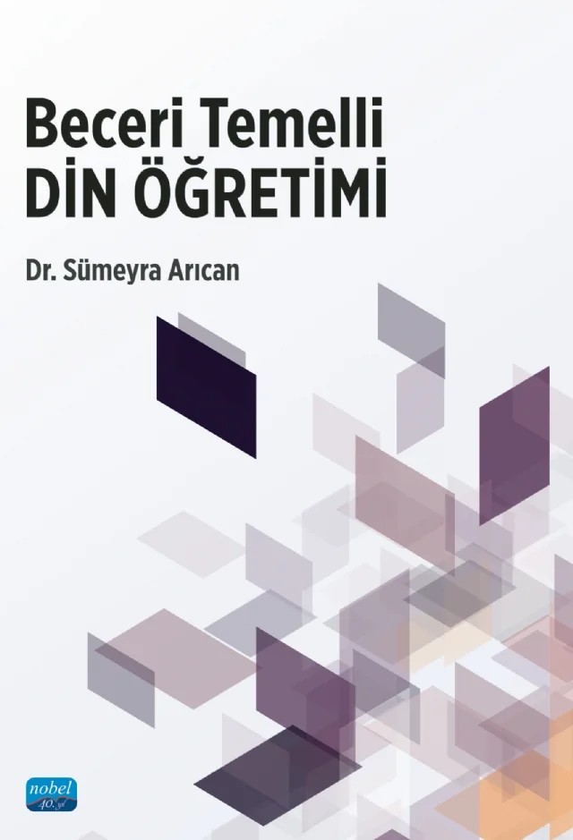 Beceri Temelli Din Öğretimi – Sümeyra Arıcan – Nobel Akademik Yayıncılık kitap kapağı