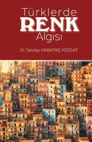 Türklerde Renk Algısı – Sevilay Karataş Yızgat – Gece Kitaplığı kitap kapağı