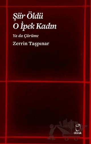 Şiir Öldü O İpek Kadın – Zerrin Taşpınar – Doruk Yayınları kitap kapağı
