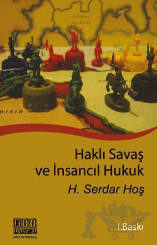 Haklı Savaş ve İnsancıl Hukuk – H. Serdar Hoş – On İki Levha Yayınları kitap kapağı