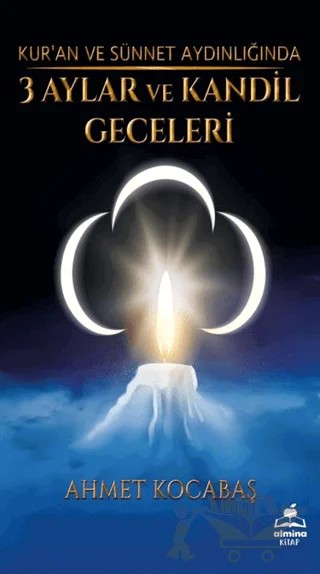 Üç Aylar ve Kandil Geceleri – Ahmet Kocabaş – Almina Kitap kitap kapağı