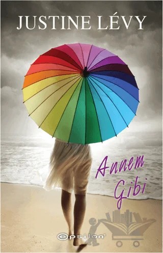 Annem Gibi – Justine Levy – Epsilon Yayınevi kitap kapağı