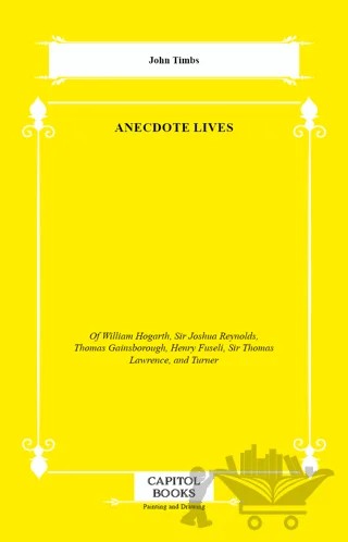Anecdote Lives – John Timbs – Capitol Books kitap kapağı