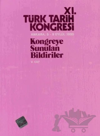 11. Türk Tarih Kongresi 5. Cilt – Kolektif – Türk Tarih Kurumu Yayınları kitap kapağı