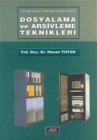 Dosyalama ve Arşivleme Teknikleri – Hasan Tutar – Aktif Yayınevi kitap kapağı