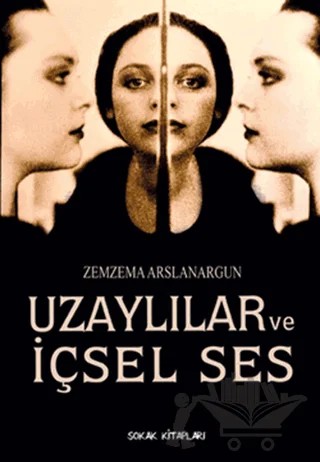 Uzaylılar ve İçsel Ses – Zemzema Arslanargun – Sokak Kitapları Yayınları kitap kapağı