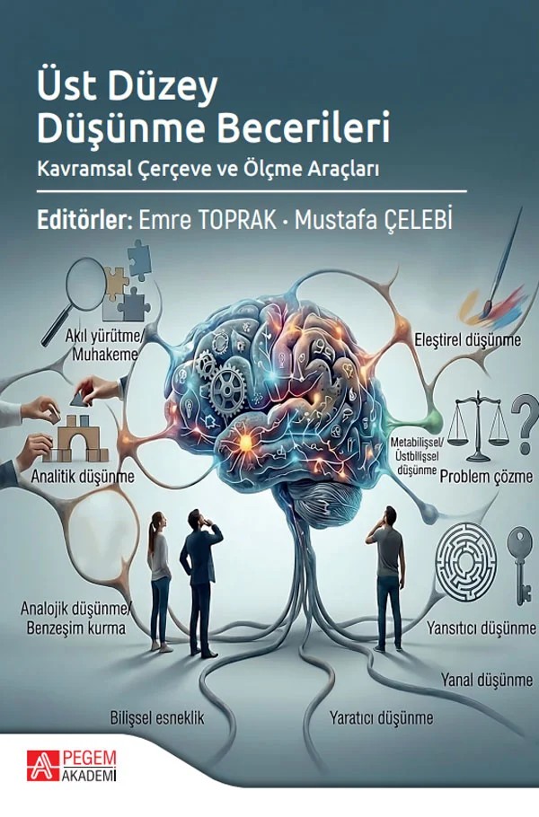 Üst Düzey Düşünme Becerileri Kavramsal Çerçeve ve Ölçme Araçları – Zihnin Yeni Mimarisi – Pegem Akademi Yayıncılık kitap kapağı