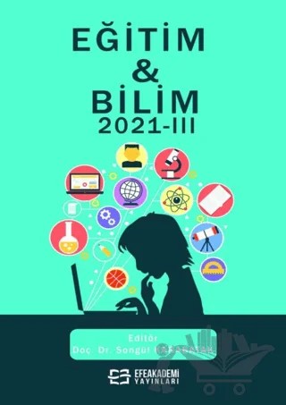 Eğitim & Bilim 2021-III – Songül Karabatak – Efe Akademi Yayınları kitap kapağı