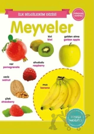 Meyveler - İlk Bilgilerim Dizisi – Kolektif – 0-6 Yaş Yayınları kitap kapağı