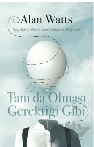 Tam da Olması Gerektiği Gibi – Alan Watts – Butik Yayınları kitap kapağı