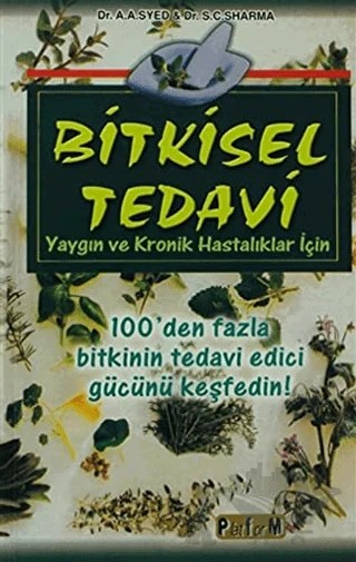 Bitkisel Tedavi Yaygın ve Kronik Hastalıklar İçin – Aziz Ahmad Syed, Shiv Charan Sharma – Platform Yayınları kitap kapağı