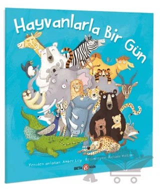 Hayvanlarla Bir Gün – Amber Lily – Beta Kids kitap kapağı