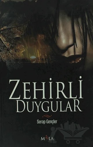 Zehirli Duygular – Serap Gençler – Mola Kitap kitap kapağı